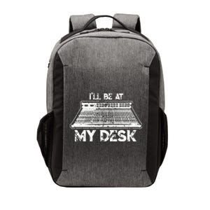 ILl Be At My Desk Funny Sound Guy Studio Engineer Gift Vector Backpack