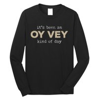 It's Been an Oy Vey Kind of Day Funny Yiddish Jewish Saying Long Sleeve Shirt