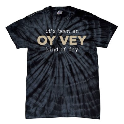 It's Been an Oy Vey Kind of Day Funny Yiddish Jewish Saying Tie-Dye T-Shirt