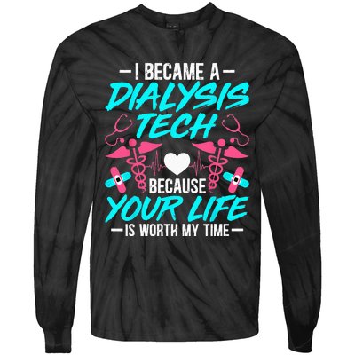 I Became A Dialysis Technician Hemodialysis Nephrology Tech Tie-Dye Long Sleeve Shirt