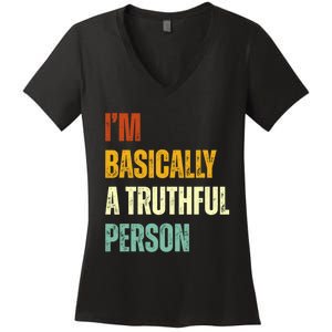 IM Basically A Truthful Person Women's V-Neck T-Shirt