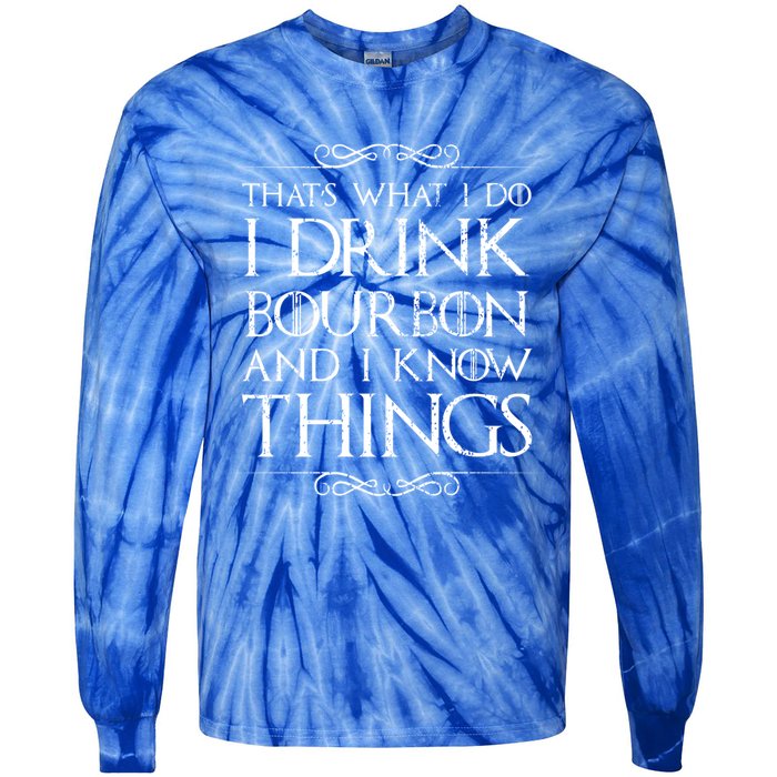 I Bourbon And I Know Things Cute Gift Tie-Dye Long Sleeve Shirt