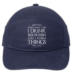 I Bourbon And I Know Things Cute Gift 7-Panel Snapback Hat