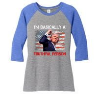 IM Basically A Truthful Person Women's Tri-Blend 3/4-Sleeve Raglan Shirt