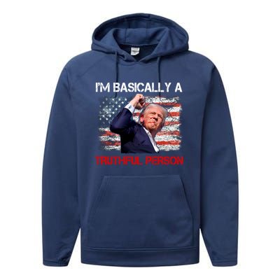 IM Basically A Truthful Person Performance Fleece Hoodie