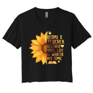 I Became A Teacher Sunflower Teaching School Women's Crop Top Tee