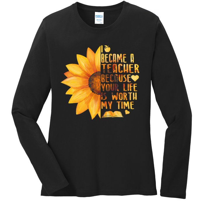 I Became A Teacher Sunflower Teaching School Ladies Long Sleeve Shirt