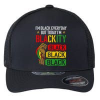 IM Blackity African Black Power Juneteenth Black Everyday Flexfit Unipanel Trucker Cap