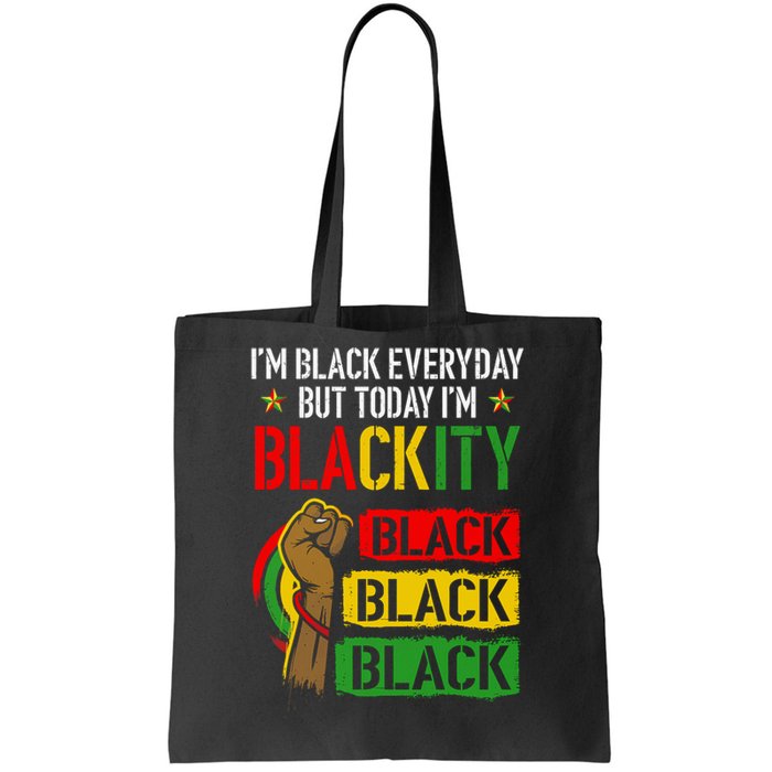 IM Blackity African Black Power Juneteenth Black Everyday Tote Bag