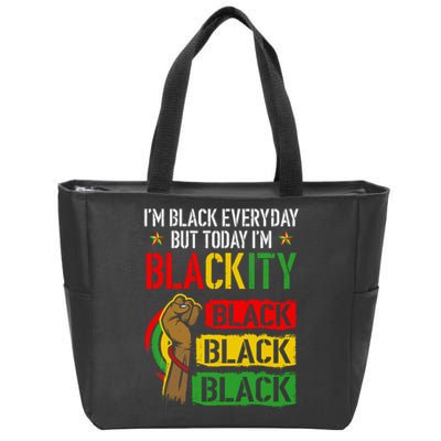 IM Blackity African Black Power Juneteenth Black Everyday Zip Tote Bag