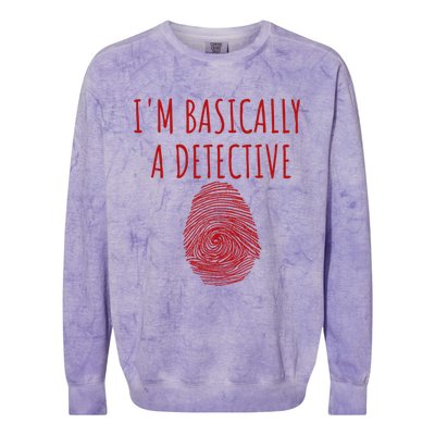 I'm Basically A Detective True Crime Fan Fingerprint Gift Colorblast Crewneck Sweatshirt