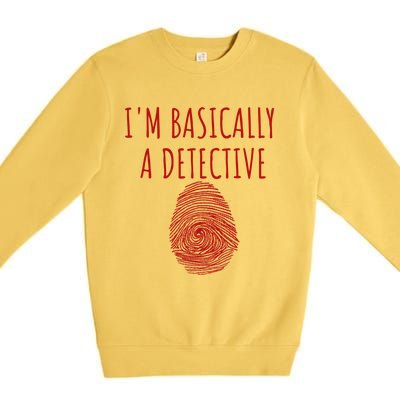 I'm Basically A Detective True Crime Fan Fingerprint Gift Premium Crewneck Sweatshirt