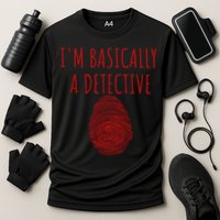 I'm Basically A Detective True Crime Fan Fingerprint Gift Cooling Performance Crew T-Shirt