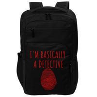 I'm Basically A Detective True Crime Fan Fingerprint Gift Impact Tech Backpack