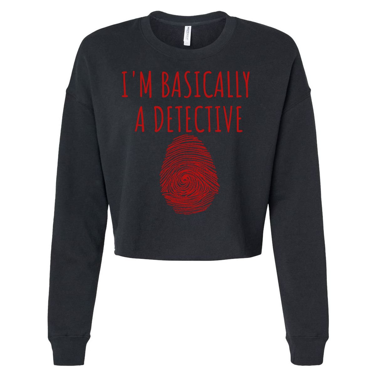 I'm Basically A Detective True Crime Fan Fingerprint Gift Cropped Pullover Crew