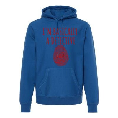 I'm Basically A Detective True Crime Fan Fingerprint Gift Premium Hoodie