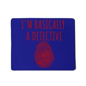 I'm Basically A Detective True Crime Fan Fingerprint Gift Mousepad