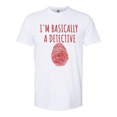 I'm Basically A Detective True Crime Fan Fingerprint Gift Softstyle CVC T-Shirt