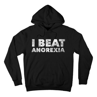 I Beat Anorexia Awareness Hoodie