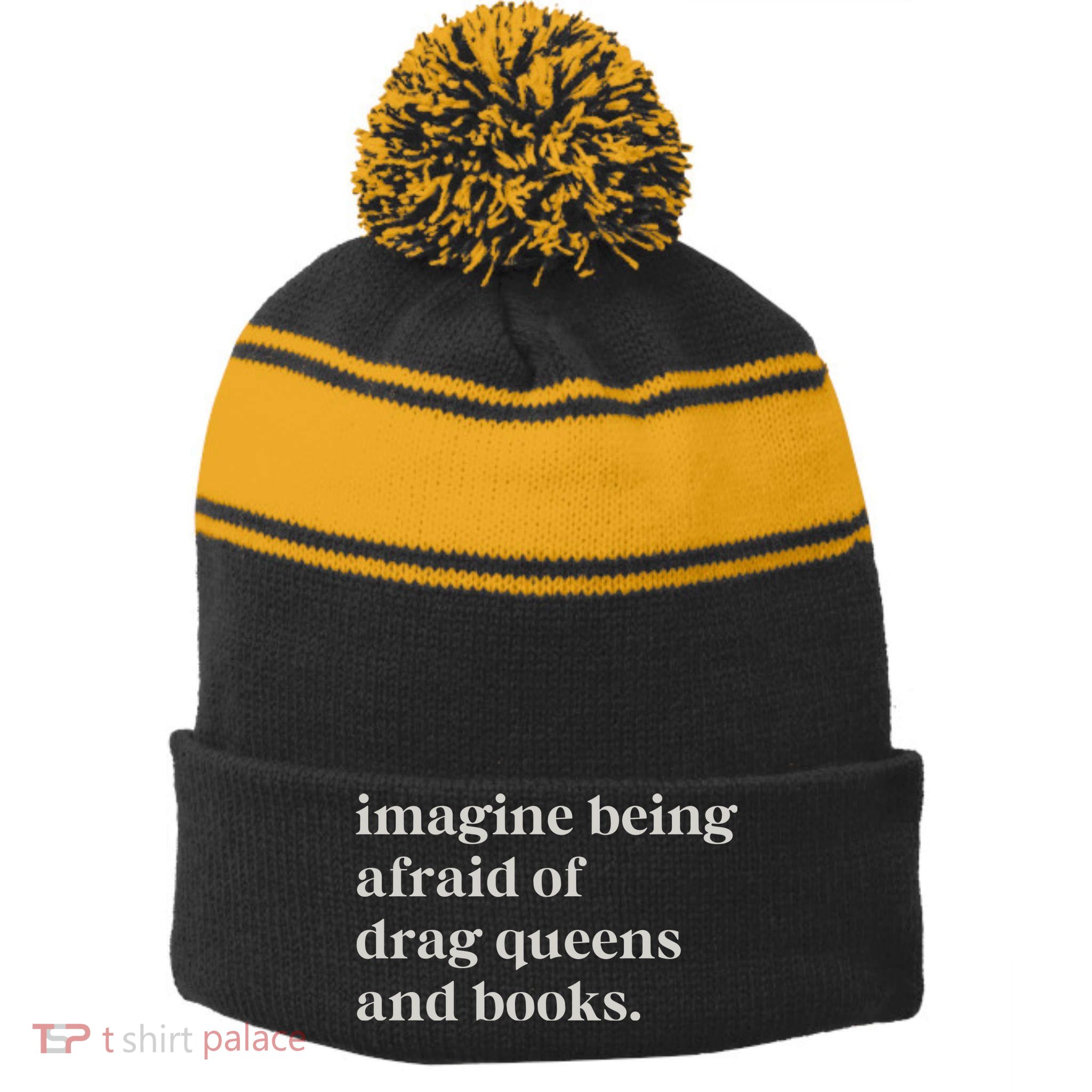 Imagine Being Afraid Of Drag Queens And Books Stripe Pom Pom Beanie