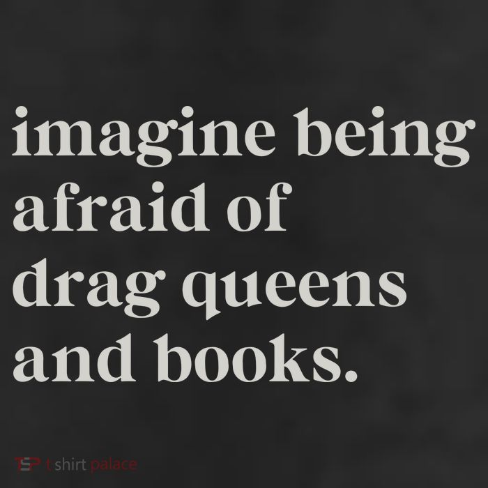 Imagine Being Afraid Of Drag Queens And Books 11oz C Handle Ceramic Mug