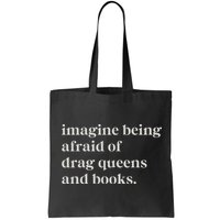Imagine Being Afraid Of Drag Queens And Books Bag