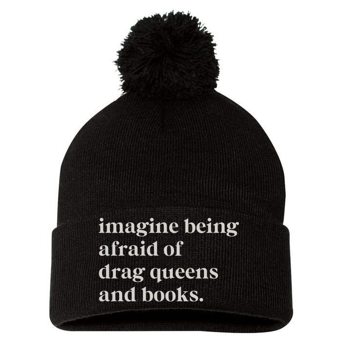 Imagine Being Afraid Of Drag Queens And Books Pom Pom 12in Knit Beanie
