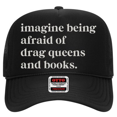 Imagine Being Afraid Of Drag Queens And Books Trucker Hat