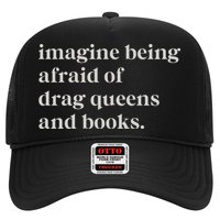 Imagine Being Afraid Of Drag Queens And Books Trucker Hat