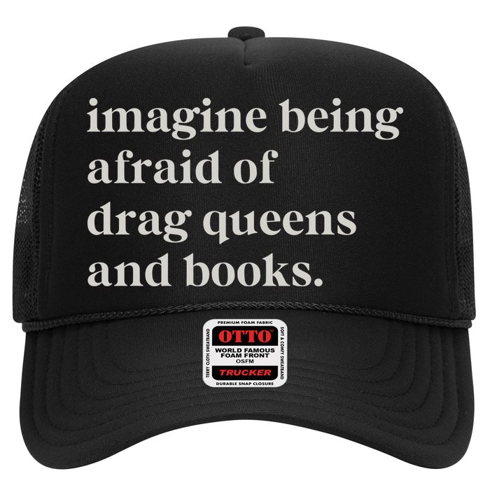 Imagine Being Afraid Of Drag Queens And Books Trucker Hat
