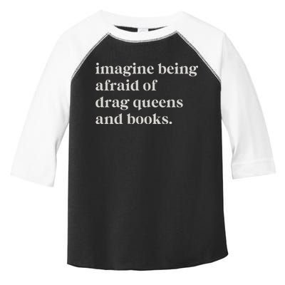 Imagine Being Afraid Of Drag Queens And Books Toddler Fine Jersey T-Shirt