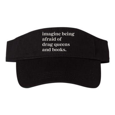 Imagine Being Afraid Of Drag Queens And Books Visor