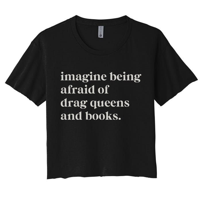 Imagine Being Afraid Of Drag Queens And Books Crop Top