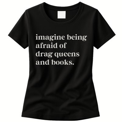 Imagine Being Afraid Of Drag Queens And Books Womens T-Shirt