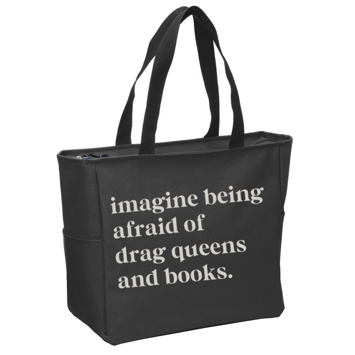 Imagine Being Afraid Of Drag Queens And Books Zip Tote Bag