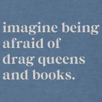 Imagine Being Afraid Of Drag Queens And Books Garment-Dyed Sweatshirt