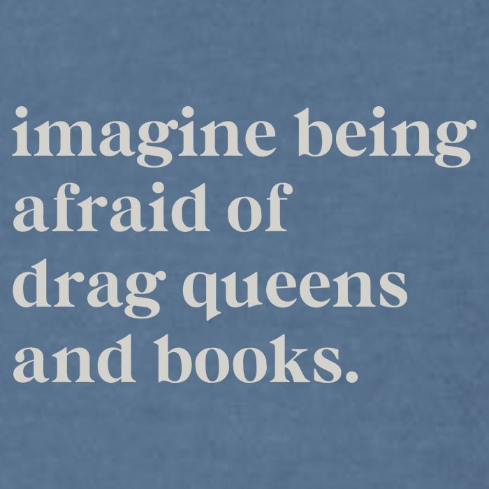Imagine Being Afraid Of Drag Queens And Books Garment-Dyed Sweatshirt