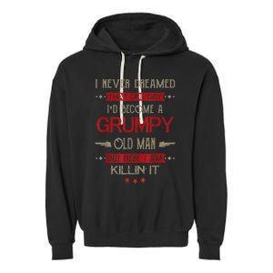 I'd Become A Grumpy Old Man Garment-Dyed Fleece Hoodie