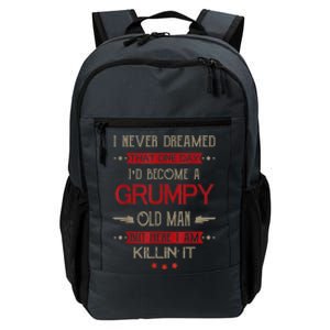 I'd Become A Grumpy Old Man Daily Commute Backpack