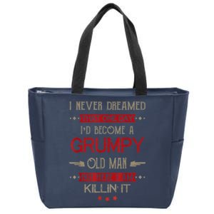 I'd Become A Grumpy Old Man Zip Tote Bag