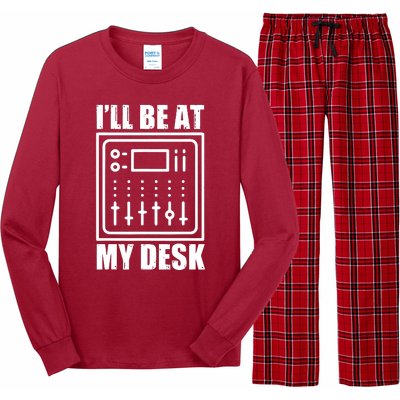 Ill Be At My Desk Sound Technician Long Sleeve Pajama Set