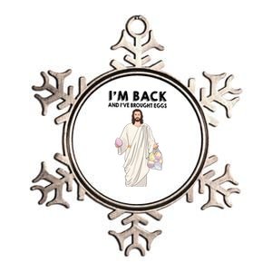 IM Back And IVe Brought Eggs Jesus Easter Metallic Star Ornament