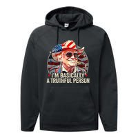 IM Basically A Truthful Person Trump Says Election Quotes Performance Fleece Hoodie