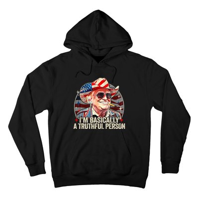 IM Basically A Truthful Person Trump Says Election Quotes Hoodie