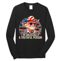 IM Basically A Truthful Person Trump Says Election Quotes Long Sleeve Shirt