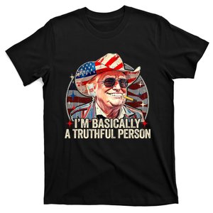 IM Basically A Truthful Person Trump Says Election Quotes T-Shirt