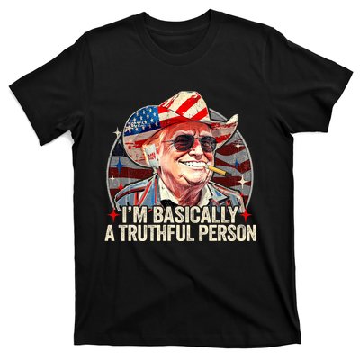 IM Basically A Truthful Person Trump Says Election Quotes T-Shirt