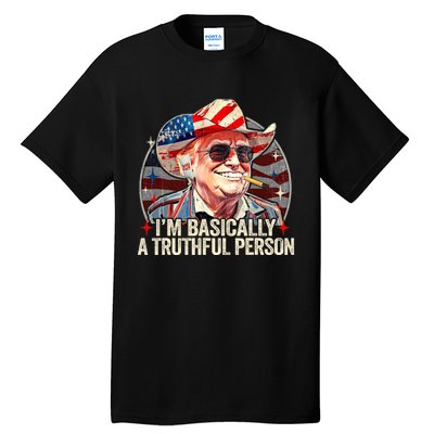 IM Basically A Truthful Person Trump Says Election Quotes Tall T-Shirt