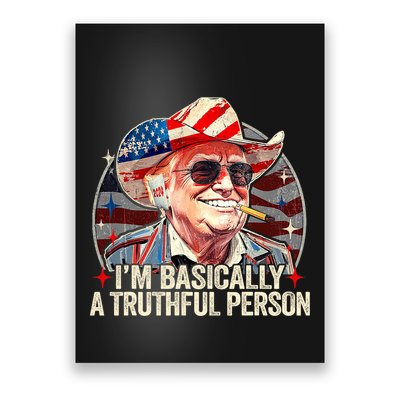 IM Basically A Truthful Person Trump Says Election Quotes Poster