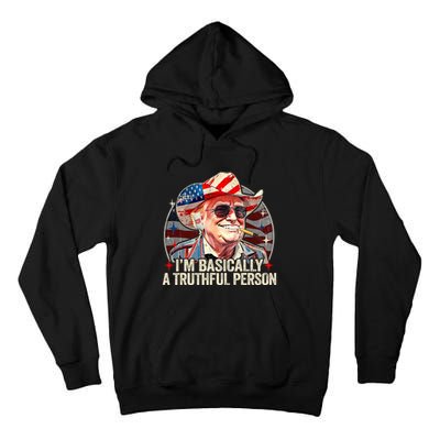 IM Basically A Truthful Person Trump Says Election Quotes Tall Hoodie